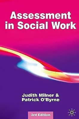 Assessment in Social Work by Judith Milner, Patrick O'Byrne (Paperback, 2009)