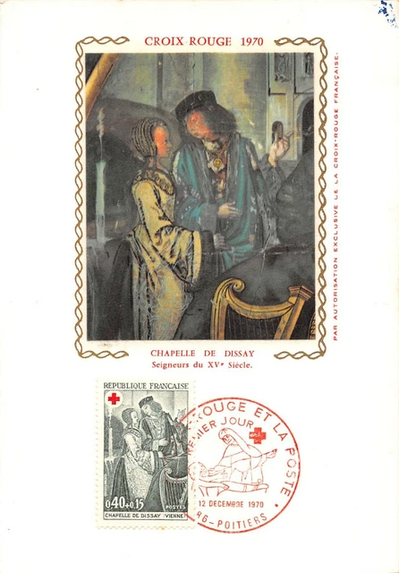 Carte Maximum FDC Soie France CROIX ROUGE CHAPELLE DE DISSAY 1970 POITIERS n2