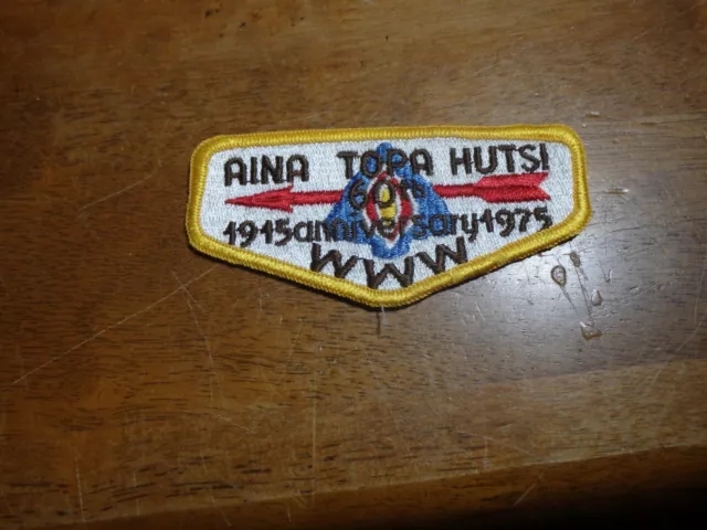 BOY SCOUT AINA TOPA HUTSI 60TH ANNIVERSAY OA FLAP ORDER OF ARROW  bx 2#18
