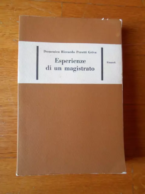 Domenico Riccardo Peretti Griva Esperienze Di Un Magistrato Einaudi 1956