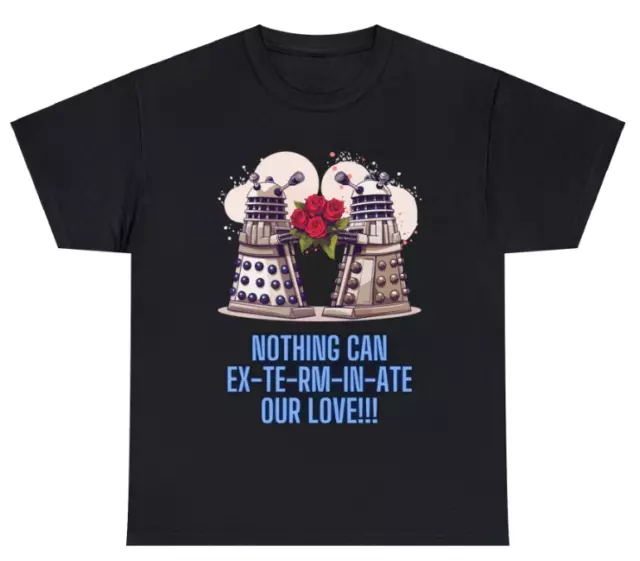 Doctor Who - Funny Valentines Day T-Shirt/Tee/Top for him/her/couples. Unisex 3