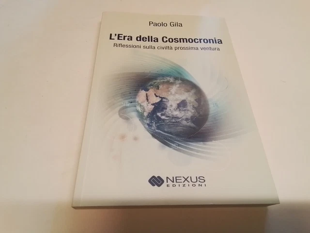 L'ERA DELLA COSMOCRONIA. RIFLESSIONI SULLA CIVILTA' PROSSIMA VENTURA - 17n23