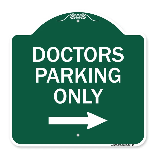 Designer Series - Doctors Parking Only (With Right Arrow) Heavy Gauge Aluminum
