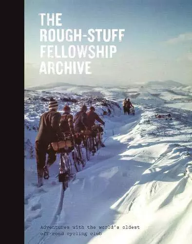 The Rough-Stuff Fellowship Archive: Adventures with the worlds oldest off-road c