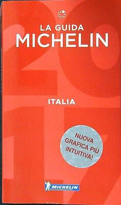 La Guida Michelin Italia 2017  Aa.vv. Michelin 2016