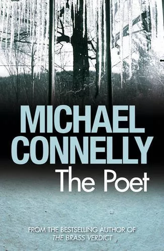 The Poet By Michael Connelly. 9781409116936