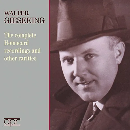 Walter Gieseking - Complete Homocord Recordings [Walter Gieseking] [CD]