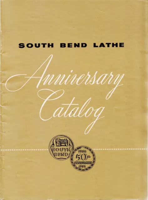 1955 Catalog Fits South Bend Lathe 50th Anniversary 5600