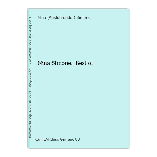 Nina Simone. Best of Simone, Nina (Ausführender):