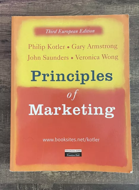 Principles of Marketing: European Edition by Philip Kotler, Veronica Wong, John