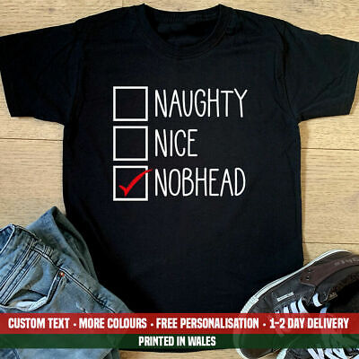 Naughty Nice Nobhead T Shirt Funny Santa List Knobhead Christmas Xmas Gift Top