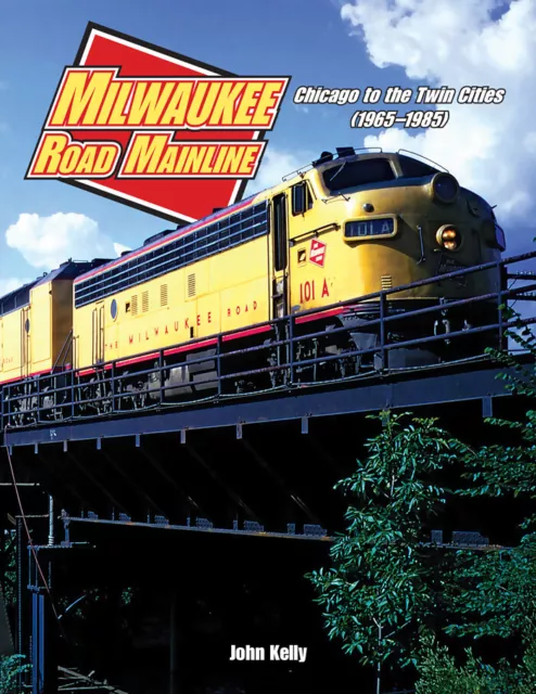 Milwaukee Road Mainline Chicago to the Twin Cities (1965–1985) Book