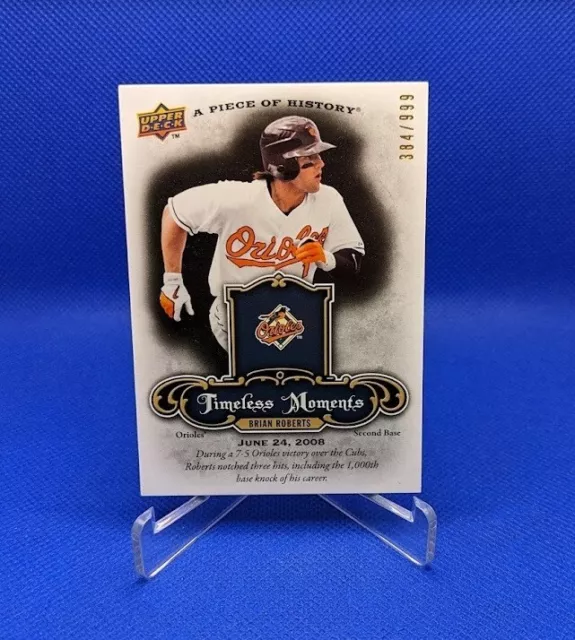 BRIAN ROBERTS 2009 A Piece of History #TM-BR Timeless Moments /999 Orioles