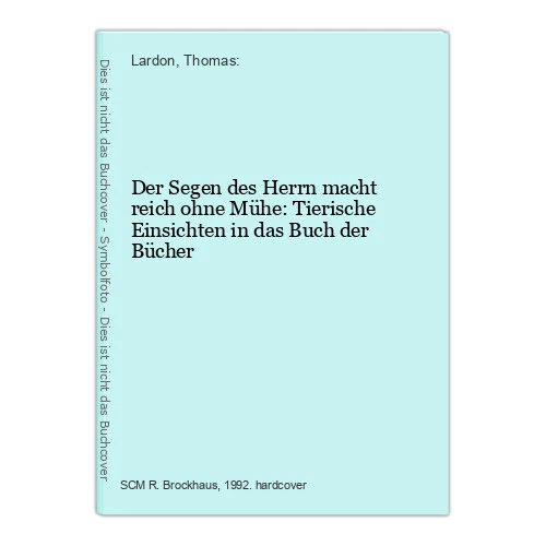 Der Segen des Herrn macht reich ohne Mühe: Tierische Einsichten in das B 1123581
