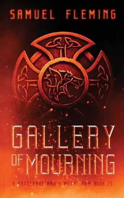 Gallery of Mourning: A Modern Sword and Sorcery Serial by Samuel Fleming (Englis