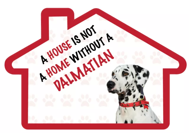 A House is Not a Home Without a Dalmatian Decal Sticker Pet Animal Lover