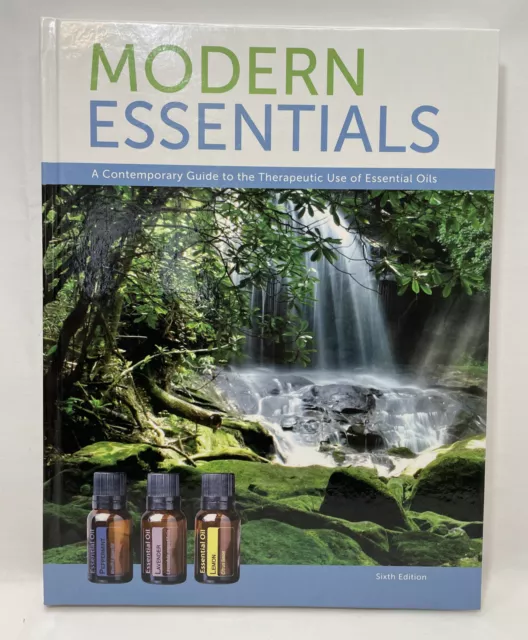 Modern Essentials 6th Edition, A Guide to the Therapeutic Use of Essential Oils 2