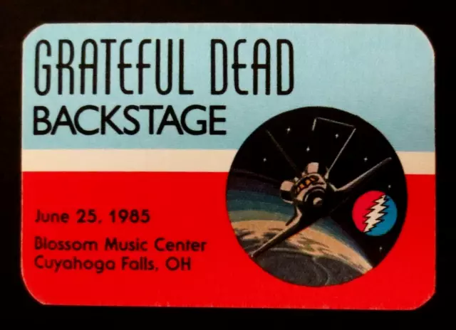 Grateful Dead Backstage Pass Cuyahoga Falls Ohio Blossom 6/25/85 6/25/1985 Space