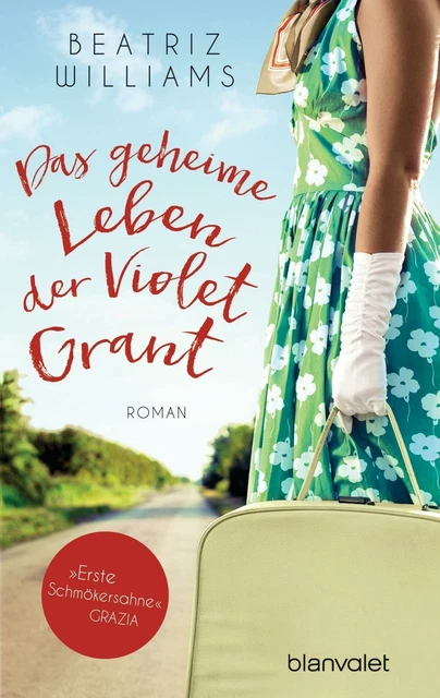 Das geheime Leben der Violet Grant von Beatriz Williams (2016, Taschenbuch)