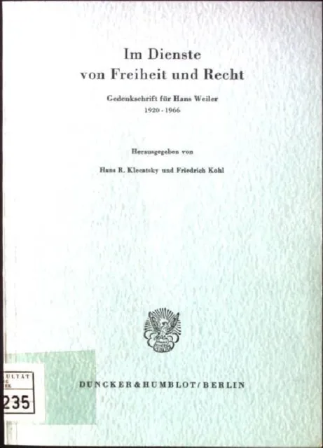 Im Dienste von Freiheit und Recht : Gedenkschr. für Hans Weiler 1920 - 1966. Kle