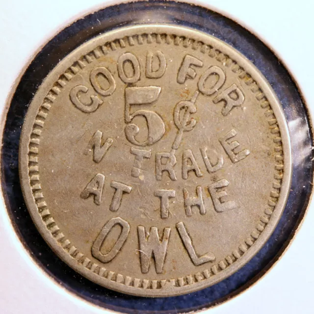 UNIDENTIFIED maverick trade token - Good For 5¢ In Trade at the Owl (saloon)