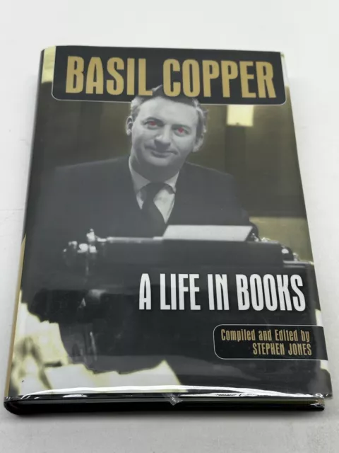 BASIL COPPER: A LIFE IN BOOKS Stephen Jones (ed)  PS Pub Trade Hardcover