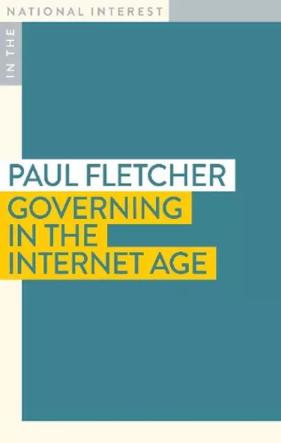 Governing in the Age of the Internet by Paul Fletcher (English) Paperback Book