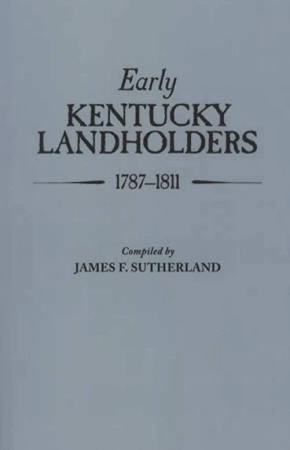 Genealogy: Early Early Kentucky Landholders: 1787-1811 Tax Records w Surnames