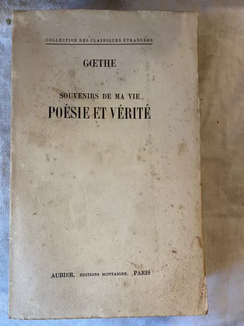 Goethe Souvenirs De Ma Vie Poesie Et Verite 1941