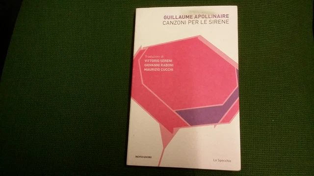 Canzoni per le sirene. Testo francese a fronte - Apollinaire G. 2018, 26mg21