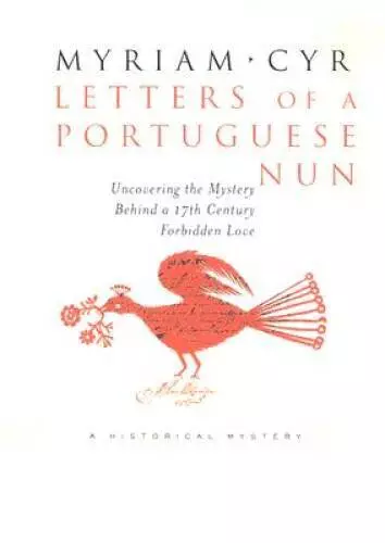Letters of a Portuguese Nun: Uncovering the Mystery Behind a 17th Century - GOOD