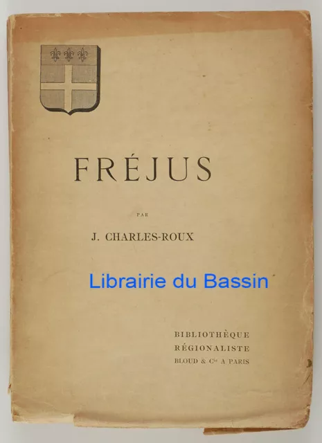 Fréjus J. Charles-Roux 1909 Ed. num.