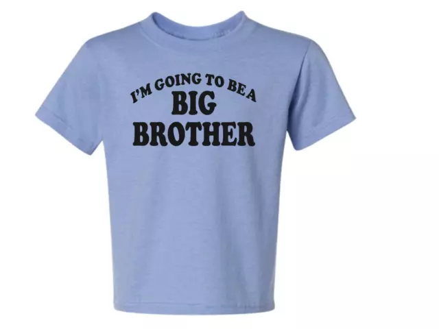 I'm Going To Be A Big BROTHER #1 KIDS TEE 6 Months TO 18-20=XL Newest style