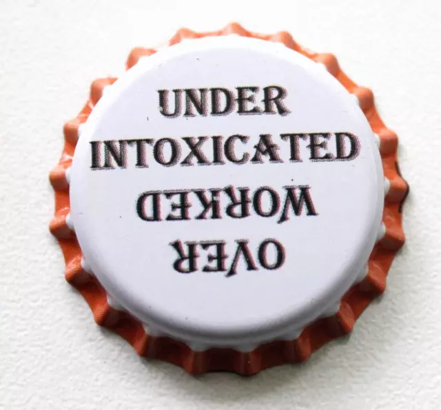 United States Under Intoxicated -  Bottle Cap Kronkorken