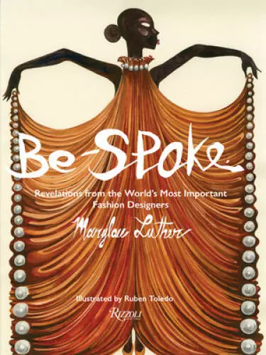 Be-Spoke: Revelations from the Worlds Most Important Fashi - VERY GOOD