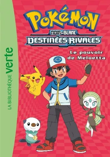 Pokémon 09 - Le pouvoir de Meloetta (Pokémon (9)) by Pokémon Book The Fast Free