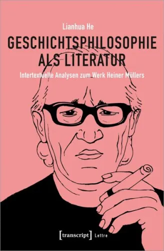 Geschichtsphilosophie als Literatur|Lianhua He|Broschiertes Buch|Deutsch