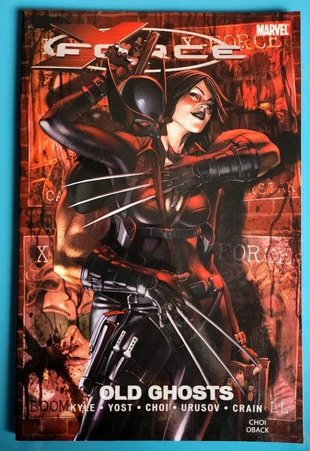 X-Force Vol. 2: Old Ghosts by Kyle, Craig, Yost, Choi, Crain (Marvel, TPB, 2010)