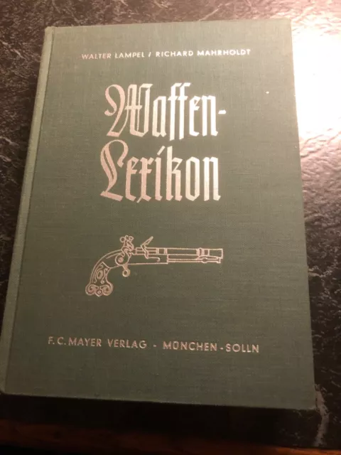 Waffen-Lexikon von Richard Mahrholdt, für Jäger und Schützen, 1952