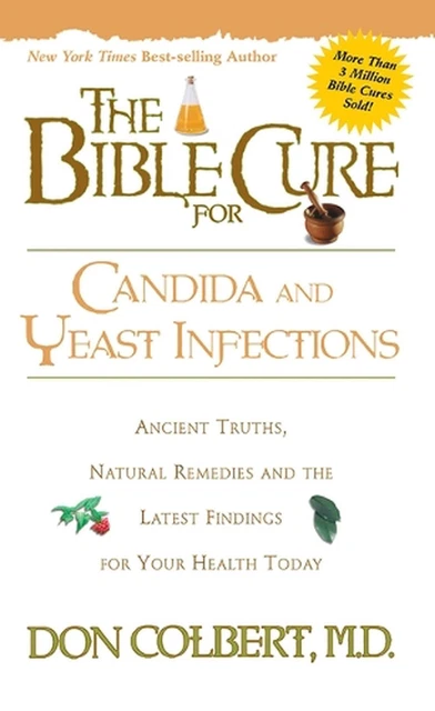 Das biblische Heilmittel für Candida- und Hefe-Infektionen: Alte Wahrheiten, natürliches Heilmittel