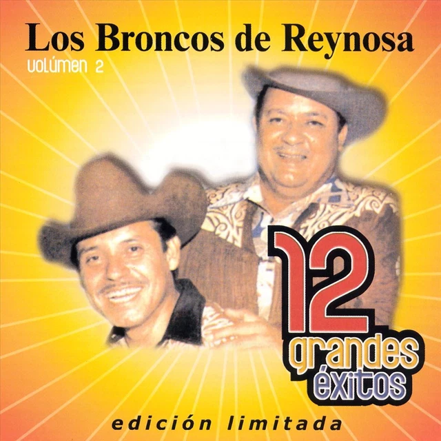 Los Broncos De Reynosa - 12 Grandes Exitos, Vol. 2 [Limited] New Cd