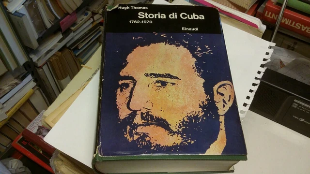 H. Thomas - Storia di Cuba. 1762/1970 - Einaudi 1973, 21d21 H. Thomas - Storia di Cuba. 1762/1970 - Einaudi 1973, 21d21