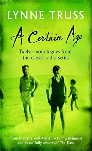 A Certain Age: Twelve Monologues from the Classic Radio Series-Lynne Truss-Hardc