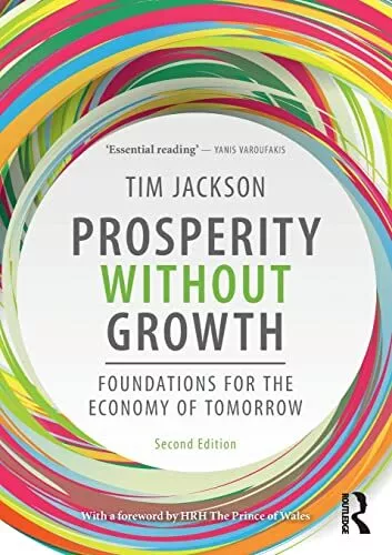 Prosperity without Growth: Economics for a Finite Planet by Jackson Ne*.