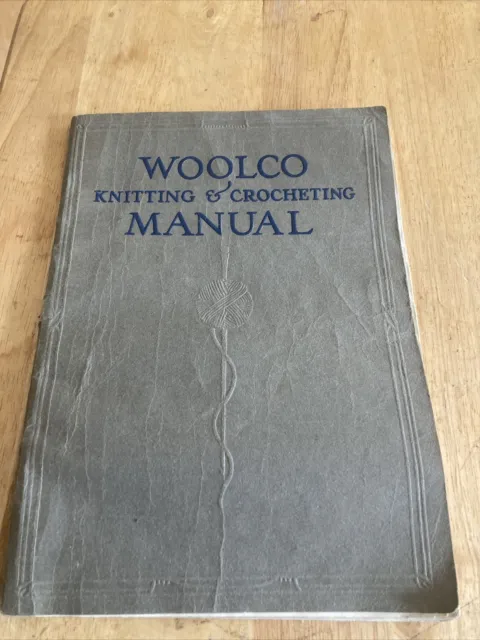 Vintage 1917 Woolco Knitting & Crocheting Manual Instructions Book PB VG