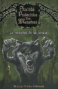 3675816 - Société protectrice des monstres Tome IV : Le vampire de la jungle - I