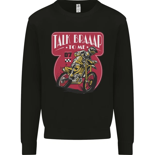 Motocross Talk Braaap MotoX Dirt Bike Motorcycle Mens Sweatshirt Jumper