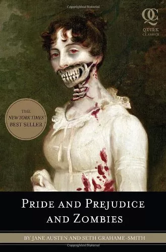 Pride and Prejudice and Zombies: The Classic Regency Romance-now with Ultraviol