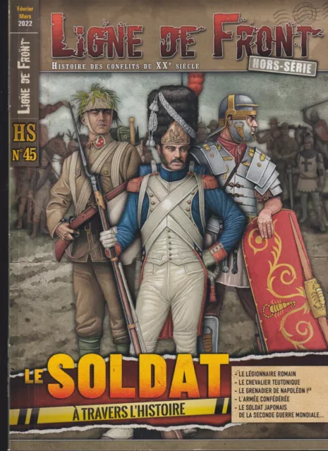 Ligne De Front  Hs N°45 Soldat A Travers L Histoire - Romain Empire Teutonique