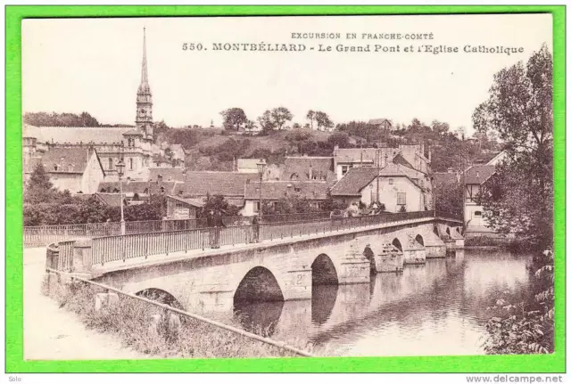 25 - MONTBELIARD - Le Grand Pont et l'Eglise Catholique